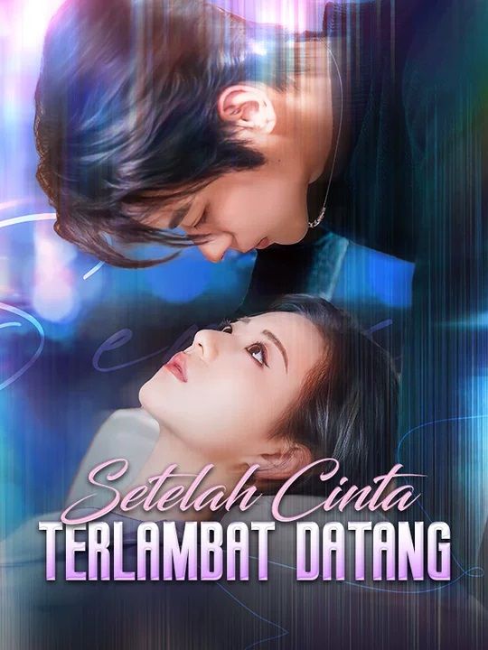 Setelah Cinta Terlambat Datang